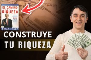 EL CAMINO HACIA LA RIQUEZA de BRIAN TRACY, 7 Pasos para Lograr Metas